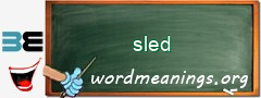 WordMeaning blackboard for sled